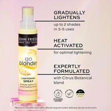 Load image into Gallery viewer, John Frieda Go Blonder Haircare Range of Shampoo, Conditioner &amp; Lightening Spray