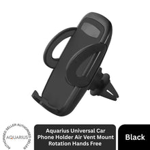 Load image into Gallery viewer, Aquarius Universal Car PhoneHolder Air Vent Mount 360 Rotation Hands Free Black
