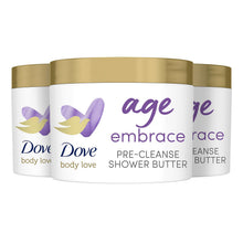 Load image into Gallery viewer, Dove Body Love Age Embrace Pre-Cleanse Shower Butter with Peptide Serum, 3x283ml