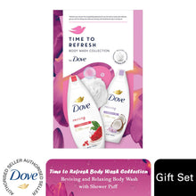 Load image into Gallery viewer, Dove Time to Refresh Body Wash Collection 2Pcs Gift Set for Her with Shower Puff