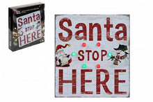 Load image into Gallery viewer, Light Up Santa Stop Here