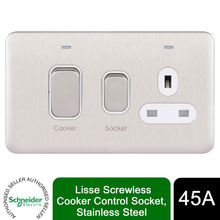Load image into Gallery viewer, Schneider Electric Lisse Screwless Cooker Control 13A Socket 45A Stainless Steel