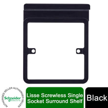 Load image into Gallery viewer, Schneider Electric Lisse Screwless Socket Surround + Holder GGBLSHF1GBS Black