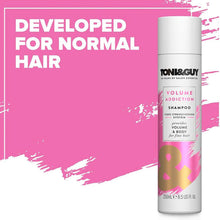 Load image into Gallery viewer, 6pk of 250ml Toni&amp;Guy Volume Addiction Shampoo for Fine Hair with Wheat Extract